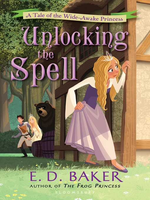 Title details for Unlocking the Spell by E.D. Baker - Wait list